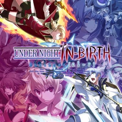 Under Night In-Birth Exe:Late[cl-r], Trò chơi Đấu Tranh Hấp Dẫn với Bối Cảnh Siêu Phàm